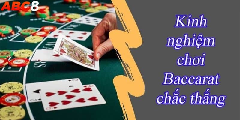 Cách chơi Baccarat thắng lớn từ cao thủ