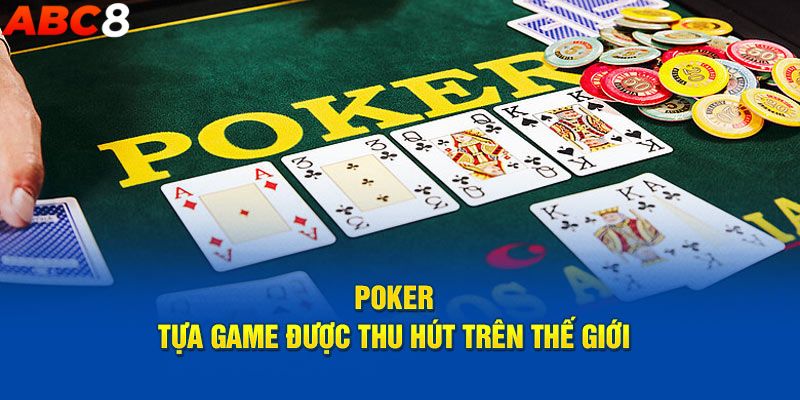 Giới thiệu game bài Poker là gì?