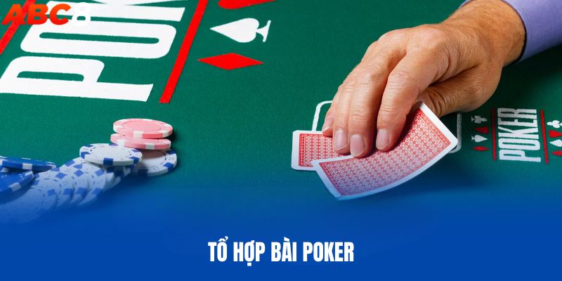 Các tổ hợp bài trong Poker